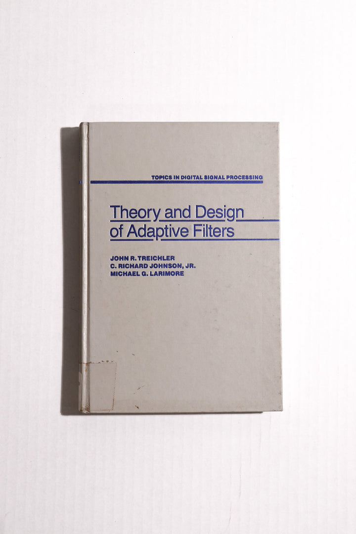 Theory and Design of Adaptive Filters