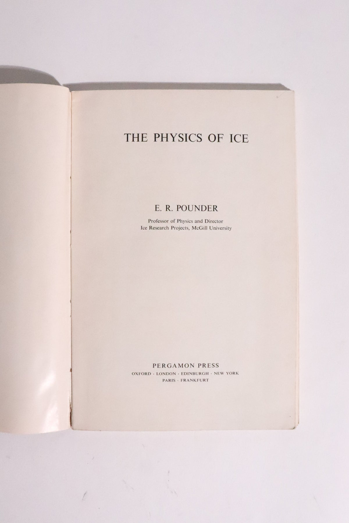The Physics of Ice — E. R. Pounder, First Edition, 1965