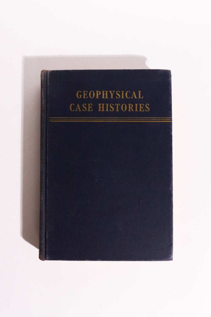 Geophysical Case Histories, Volume II - First Edition (1956)