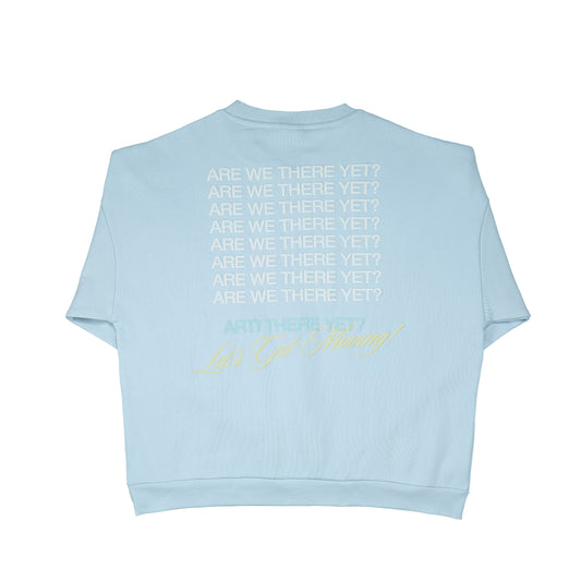 ARTI “Are We There Yet?” Crewneck — Baby Blue