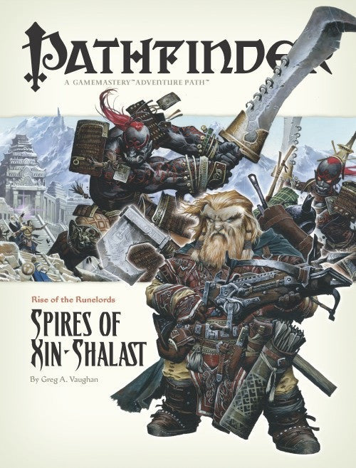 Rise of the Runelords Pathfinder Adventure Path #6 – Spires of Xin-Shalast