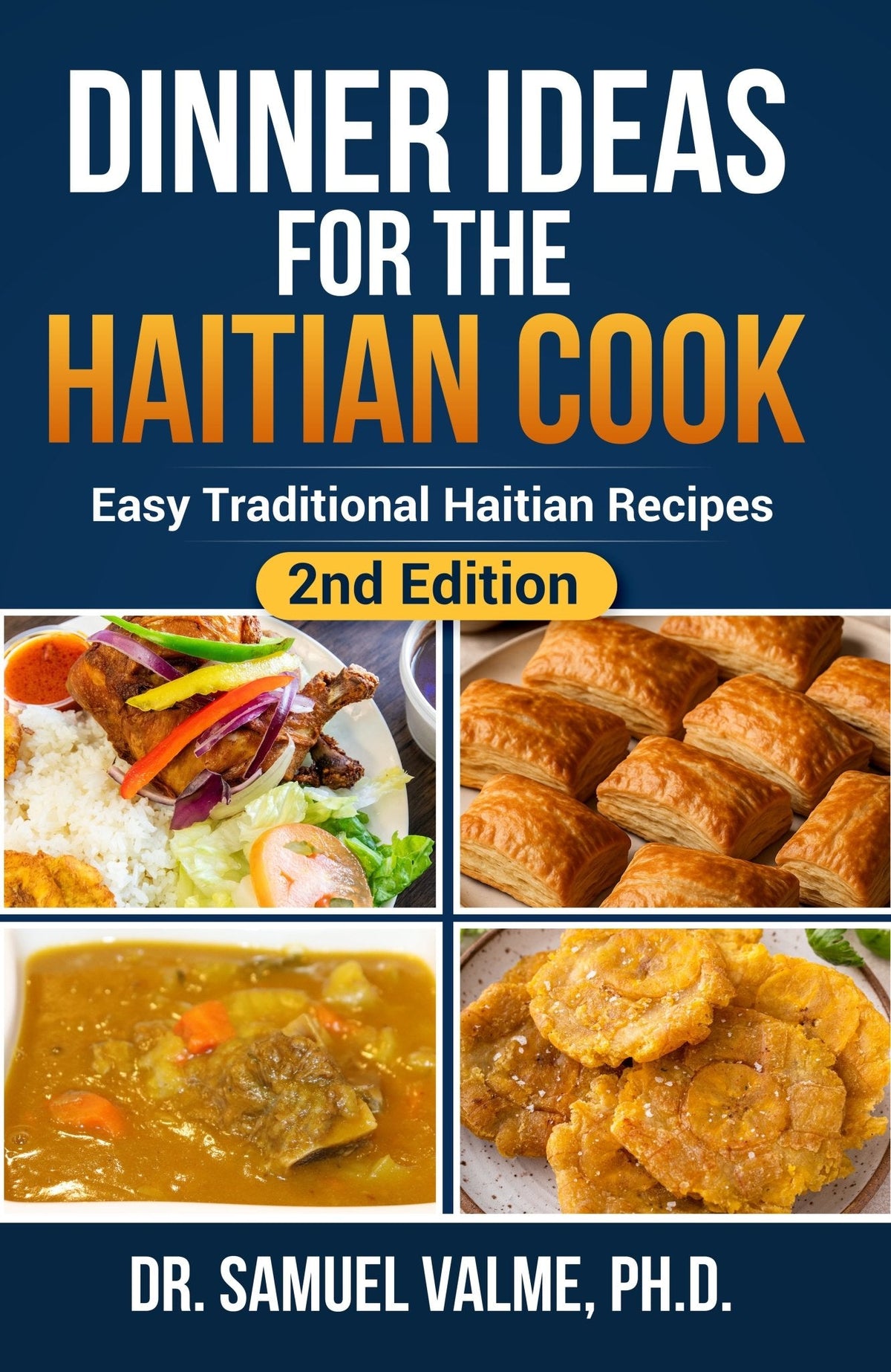 Dinner Ideas for the Haitian Cook: Easy Traditional Haitian Recipes (Hardcover)  2nd Edition